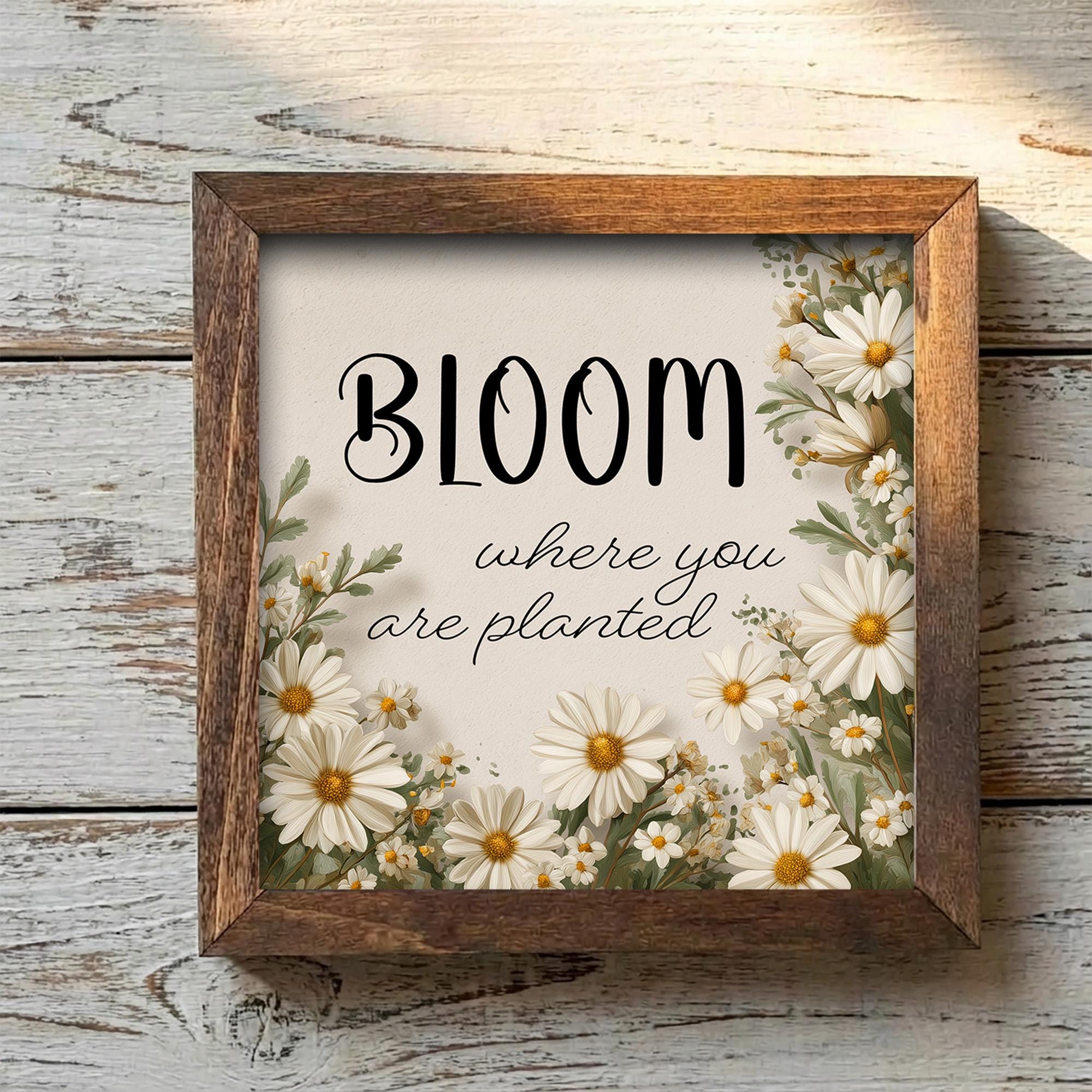 Bloom Where You Are Planted Framed Sign with Easel | Daisy Wall Art | Farmhouse Quote Sign | Inspirational Decor | Floral Gift - TheGrumpyRooster
