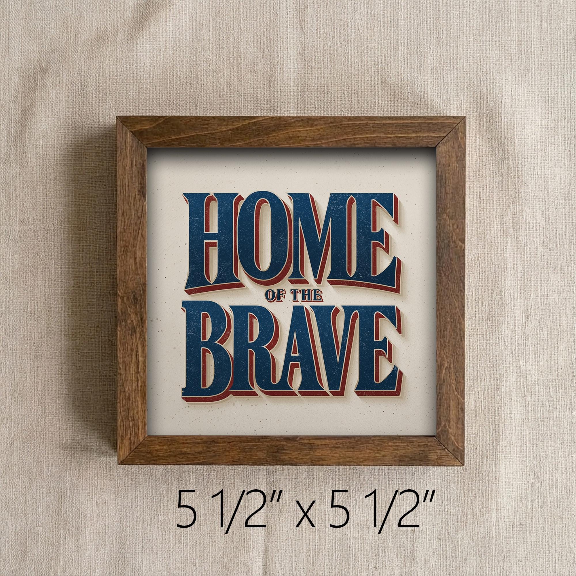 Home of the Brave Wood Sign | Patriotic Farmhouse Decor | Rustic Americana Quote Sign | 4th of July Shelf Sitter Gift - TheGrumpyRooster