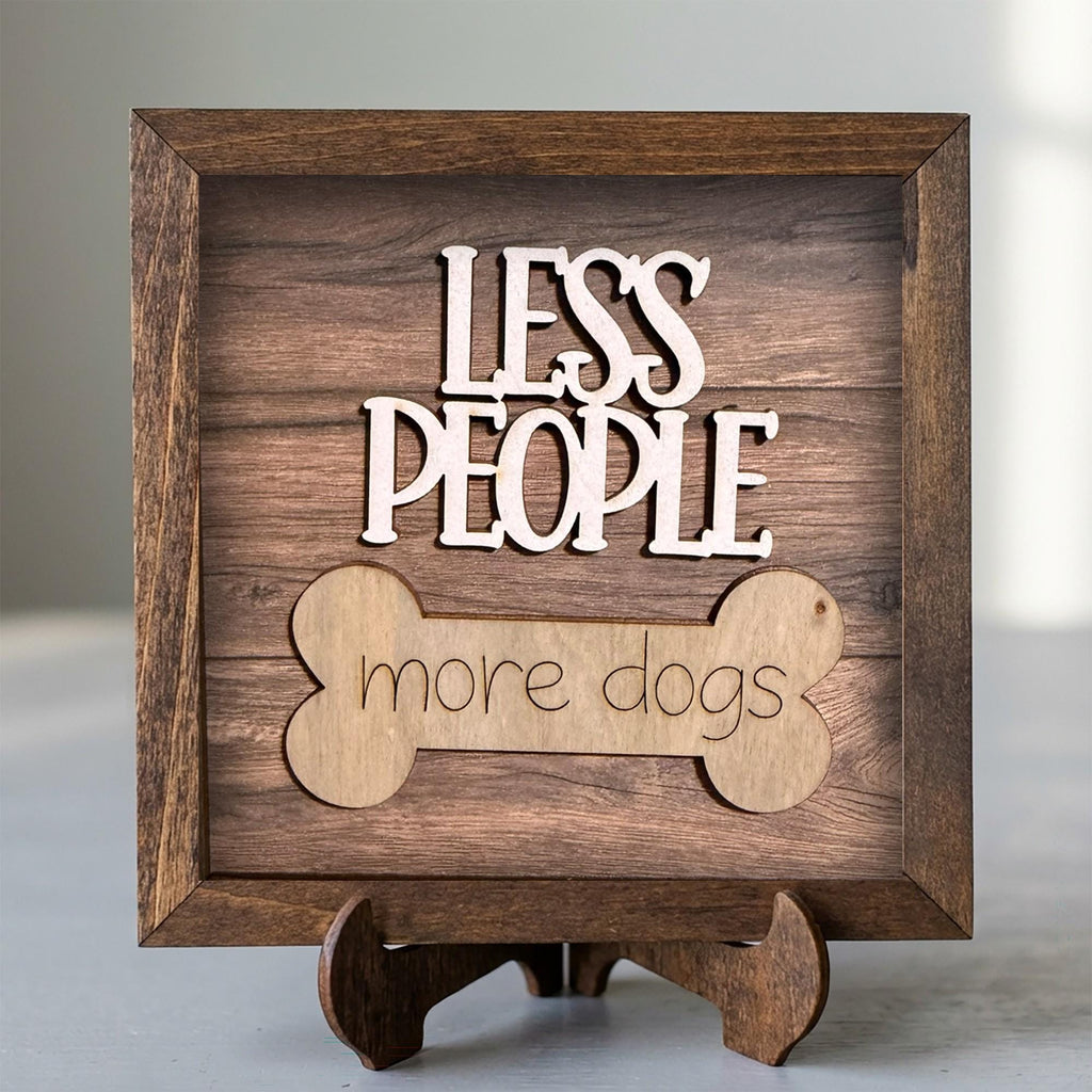 Framed Less People More Dogs Sign | Rustic Farmhouse Shelf Decor | Gift for Dog Person
