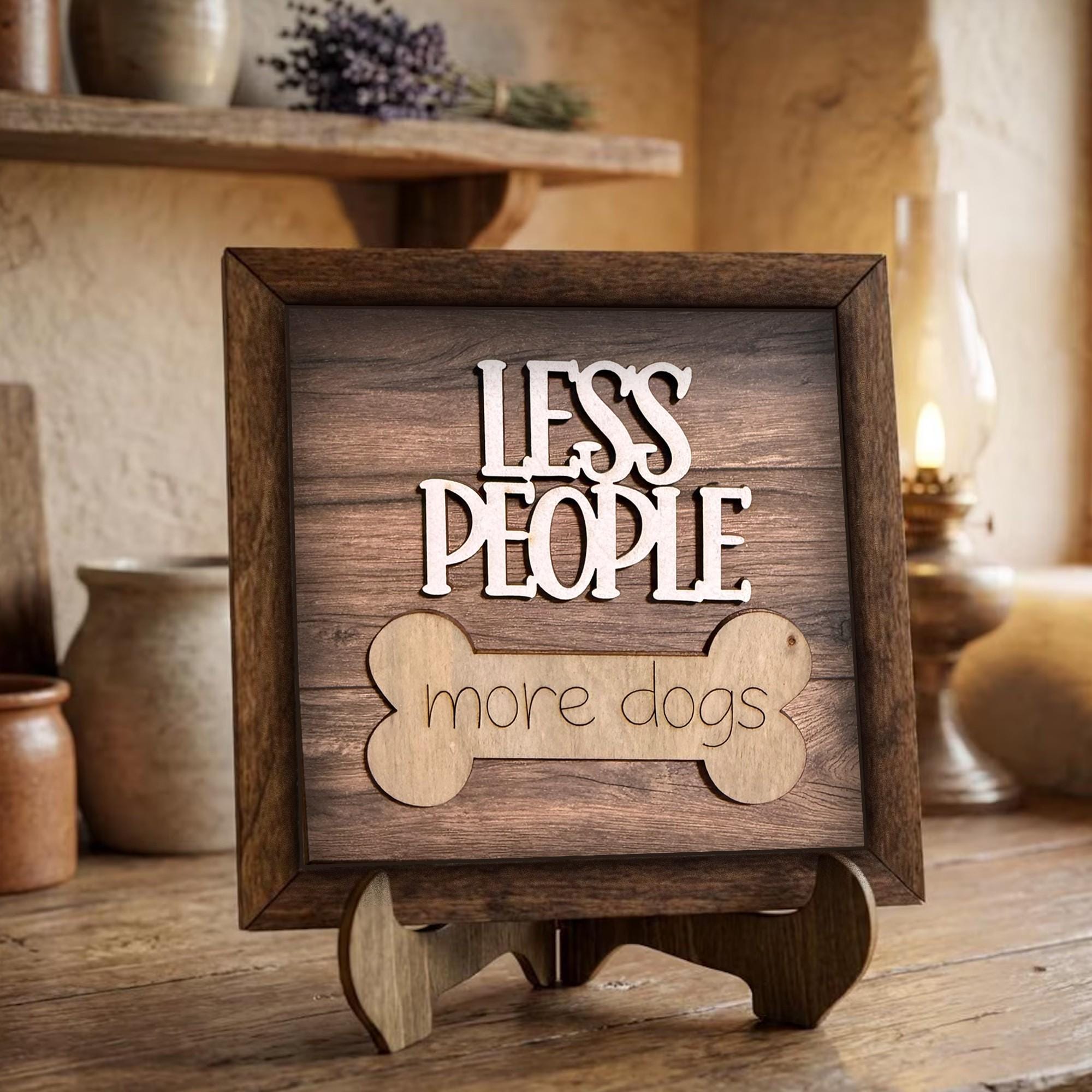 Framed Less People More Dogs Sign | Rustic Farmhouse Shelf Decor | Gift for Dog Person