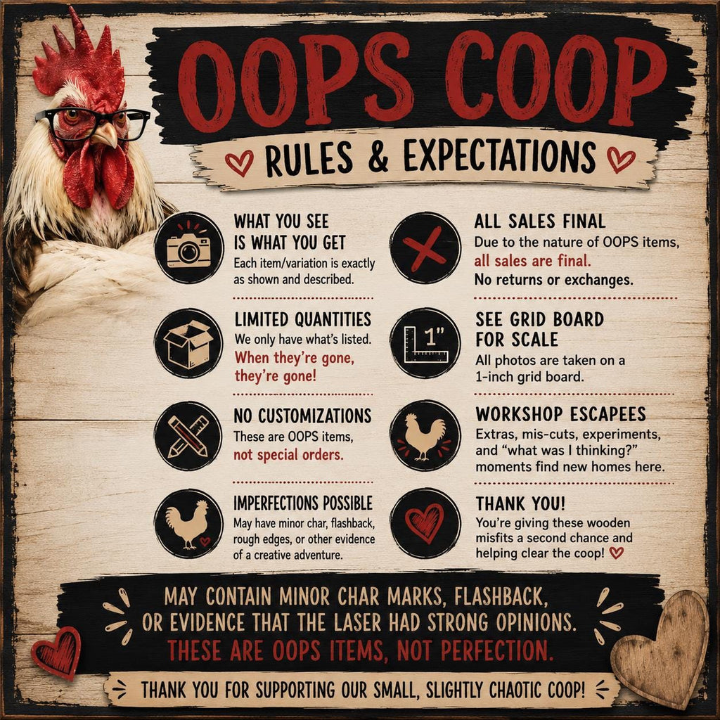 OOPS Coop Cleanout | Discounted Wood Crafts, Miscuts, Extras & One-Off Laser Creations - TheGrumpyRooster