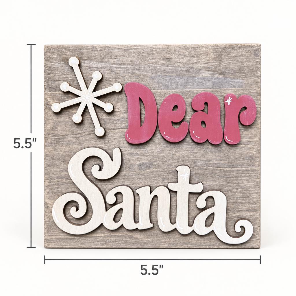 Dear Santa Wooden Christmas Sign | Rustic Farmhouse Christmas Decor | 5.5 Inch Freestanding Shelf Sitter | Holiday Gift